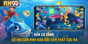 Bắn cá vàng tại rr99