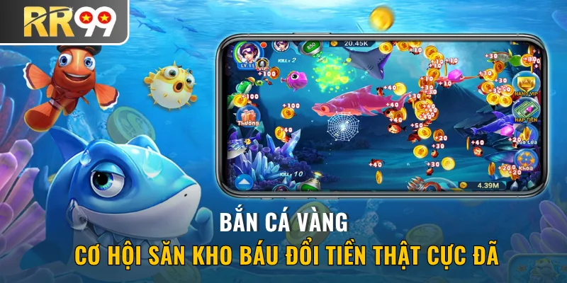 Bắn cá vàng tại rr99