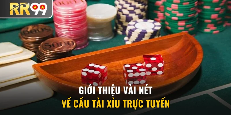 Giới thiệu vài nét về cầu Tài Xỉu trực tuyến
