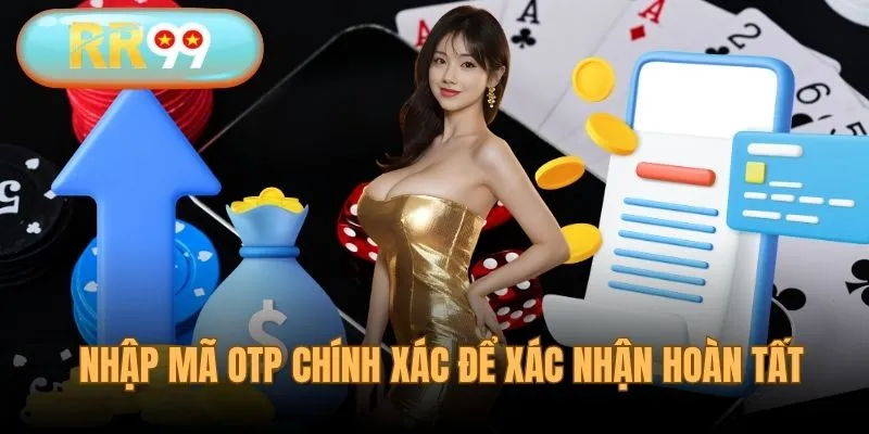 Nhập OTP là thao tác tăng tính bảo mật cho giao dịch