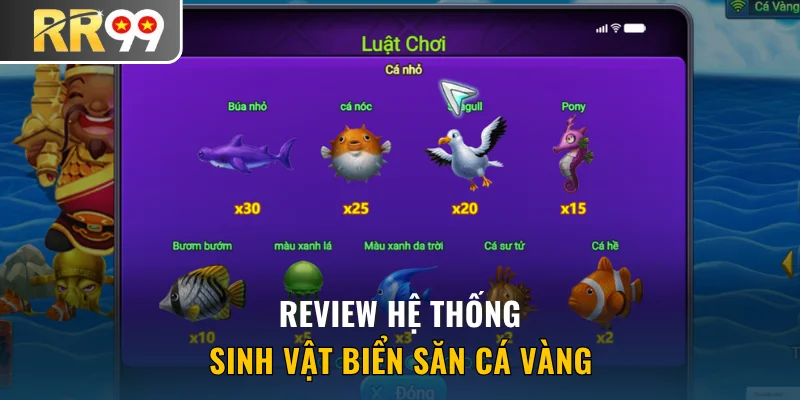 Review hệ thống sinh vật biển Săn Cá Vàng